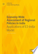 Economy-wide assessment of regional policies in India : applications of E3-India model /