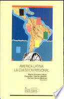 América Latina, la cuestión regional /