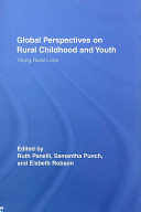 Global perspectives on rural childhood and youth : young rural lives /