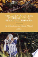Visual encounters in the study of rural childhoods /