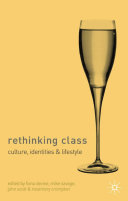 Rethinking class : culture, identities and lifestyles /