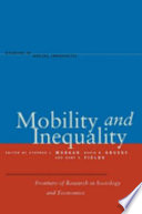 Mobility and inequality : frontiers of research in sociology and economics /