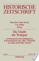 Die Macht der Wenigen : Aristokratische Herrschaftspraxis, Kommunikation und 'edler' Lebensstil in Antike und Früher Neuzeit /