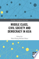 Middle class, civil society and democracy in Asia /