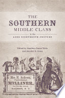 The Southern middle class in the long nineteenth century /