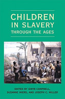 Children in slavery through the ages /