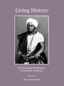 Living history : encountering the memory of the heirs of slavery /