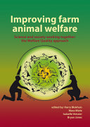 Improving farm animal welfare : science and society working together : the Welfare Quality approach /