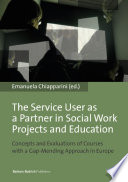 The Service User as a Partner in Social Work Projects and Education.