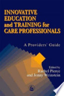 Innovative education and training for care professionals : a provider's guide /