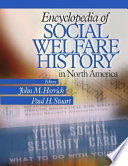 Encyclopedia of social welfare history in North America /