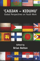 'Cadjan - Kiduhu' : global perspectives on youth work /