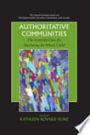 Authoritative communities : the scientific case for nurturing the whole child /