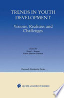 Trends in youth development : visions, realities, and challenges /