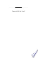 Urban girls : resisting stereotypes, creating identities /