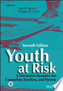 Youth at risk : a prevention resource for counselors, teachers, and parents /