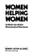 Women helping women : a state-by-state directory of services.