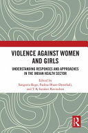 Violence against women and girls : understanding responses and approaches in the Indian health sector /