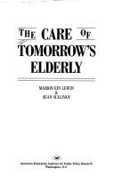 The Care of tomorrow's elderly /