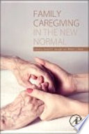 Family caregiving in the new normal /