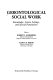Gerontological social work : knowledge, service settings, and special populations /