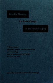 Feasible planning for social change in the field of aging /