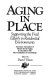 Aging in place : supporting the frail elderly in residential environments /
