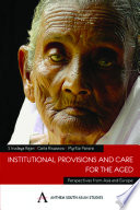 Institutional provisions and care for the aged : perspectives from Asia and Europe /