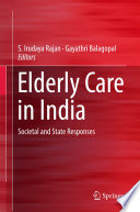 Elderly care in India : societal and state responses /