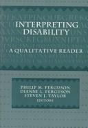 Interpreting disability : a qualitative reader /