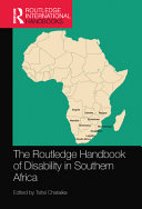 The Routledge handbook of disability in Southern Africa /