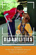 Disabilities : insights from across fields and around the world /