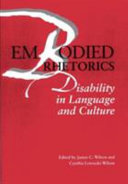Embodied rhetorics : disability in language and culture /