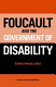 Foucault and the government of disability /