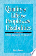 Quality of life for people with disabilities : models, research, and practice /