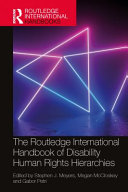 The Routledge International handbook of disability human rights hierarchies /