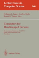 Computers for handicapped persons : 4th International Conference, ICCHP '94, Vienna, Austria, September 14-16, 1994 : proceedings /