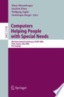 Computers helping people with special needs : 9th international conference, ICCHP 2004, Paris, France, July 7-9, 2004 ; proceedings /