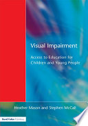 Visual impairment : access to education for children and young people /