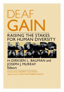 Deaf gain : raising the stakes for human diversity /