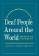 Deaf people around the world : educational and social perspectives /