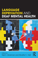 Language deprivation and deaf mental health /