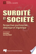 Surdite et societe : perspectives psychosociale, didactique et linguistique /