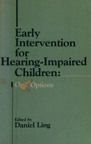 Early intervention for hearing impaired children : oral options /