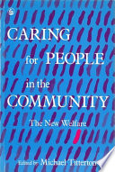 Caring for people in the community : the new welfare /