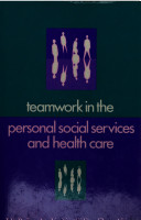 Teamwork in the personal social services and health care : British and American perspectives /