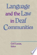 Language and the law in deaf communities /