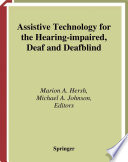 Assistive technology for the hearing-impaired, deaf and deafblind /