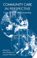 Community Care in Perspective : Care, Control and Citizenship /