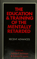 The education and training of the mentally retarded : recent advances /